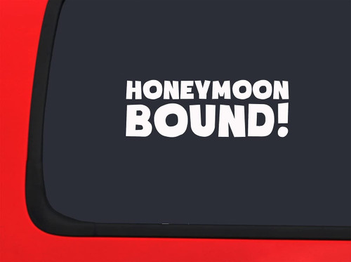 Car Sticker Honeymoon Bound! Getaway Newlyweds Married Love Couple Car Window Decal Sticker White 7 Inch