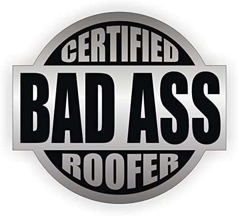 Bad Ass Roofer Hard Hat Sticker/Helmet Decal Label Lunch Tool Box