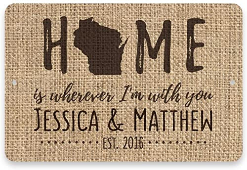 Pattern Pop Personalized Burlap Wisconsin Home is Wherever I'm with You Metal Room Sign (11x14 Inches)