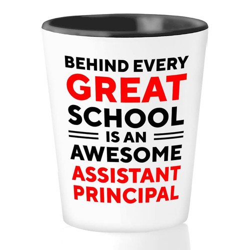 Bubble Hugs Assistant Principal Shot Glass 1.5oz Bchind Every Great School Is - Vice Principal Assistant Manager Appreciation Supervisor Deputy Chief