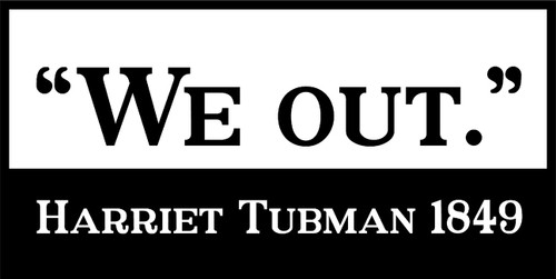 Car Sticker We Out Harriet Tubman 1849 History Strong Women Car Window Decal Sticker White 7 Inch