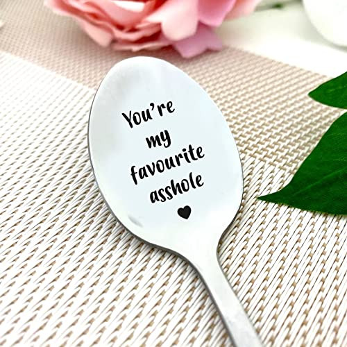 Your my favorite asshole Funny spoon engraved spoon gifts Funny gifts tea spoon coffee spoon ice cream spoon spoon with funny sayings gifts for her gift for him
