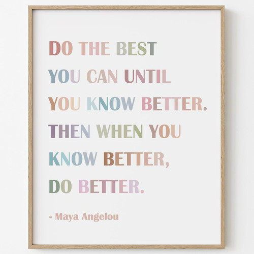 Motivational Wall Art - Maya Angelou Quote Poster - Inspirational Wall Decor for School Classroom Office - Encouragement Gift - "Do The Best You Can" UNFRAMED Large Print 11"x14"