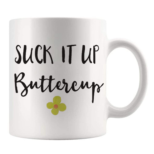 Fonhark - Funny Mug, Suck It up Buttercup, Motivational Snarky Mug, 11 Oz Novelty Coffee Mug/Cup, White