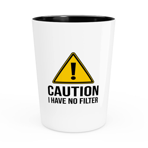 Bubble Hugs Sarcasm Shot Glass 1.5oz - I Have No Filter - Funny Humorous Comedy Jokes Bubble Hugs Sarcasm Shot Glass 1.5oz - I Have No Filter - Funny Humorous Comedy Jokes