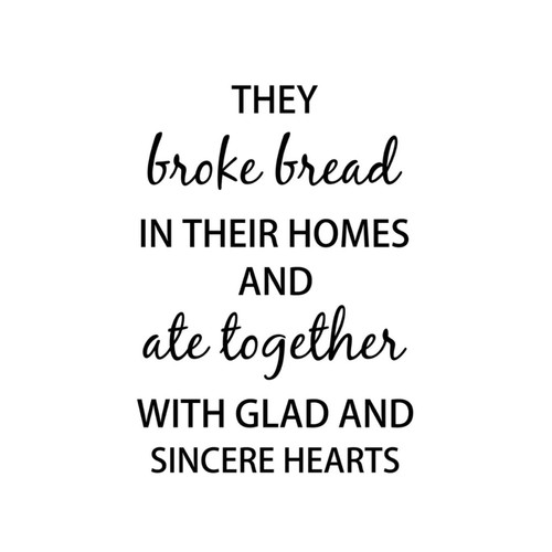 They Broke Bread in Their Homes Lettering Wall Stickers Cute Outdoors Wall Decal Vinyl Mural Decals Quotes for Kids Room Bathroom Playroom Wall Art 18in