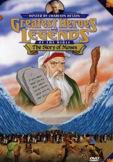 Greatest Heroes and Legends of the Bible: The Story of Moses Greatest Heroes and Legends of the Bible: The Story of Moses