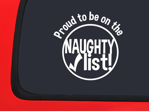 Car Sticker Proud to Be On The Naughty List Check Coal Funny Car Window Decal Sticker White 7 Inch