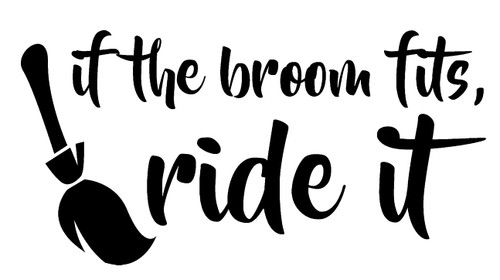 If The Broom Fits, Ride It Witch Halloween Funny Broomstick c Wall Decals for Walls Peel and Stick Wall Art murals Black Medium 18 Inch