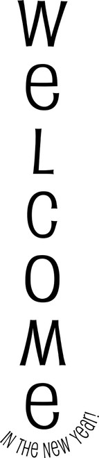 Welcome in The New Year! Vertical Celebrate Wall Decals for Walls Peel and Stick Wall Art murals Black Medium 18 Inch