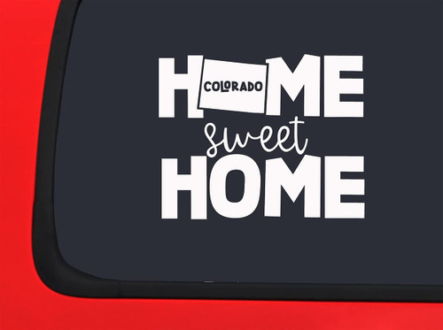 Car Sticker Home Sweet Home Colorado Native Hometown Car Window Decal Sticker White 7 Inch