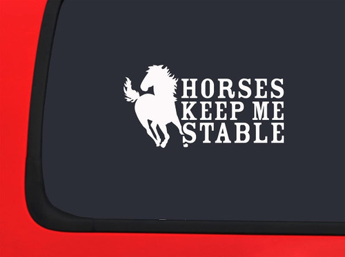 Car Sticker Horses Keep Me Funny Riding Equestrian Car Window Decal Sticker White 7 Inch