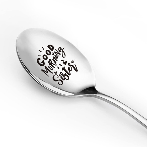 Good Morning Sister Spoon - Funny Sister Stainless Steel Spoon Engraved for Sisters Friends Mother's Day/Birthday/Christmas Gifts Good Morning Sister Spoon - Funny Sister Stainless Steel Spoon Engraved for Sisters Friends Mother's Day/Birthday/Christmas Gifts