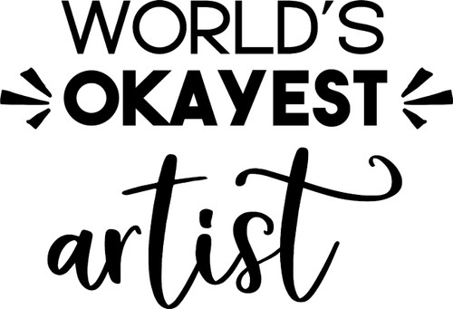 Car Sticker Worlds Ok Artist Funny Create Art Car Window Decal Sticker White 7 Inch