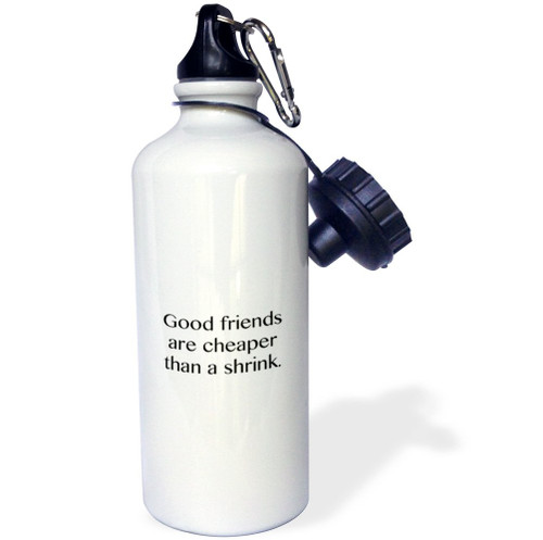3dRose Good Friends are Cheaper Than a Shrink. -Sports Water Bottle, 21oz , 21 oz, Multicolor