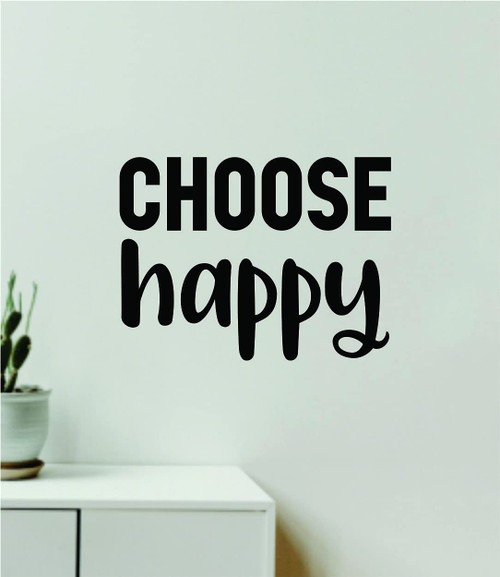 Choose Happy V2 Wall Decal Home Decor Art Vinyl Sticker Quote Bedroom Teen Inspirational Boys Kids School Teacher Family Nursery Motivational Baby Girls Classroom Playroom Good Vibes Positive