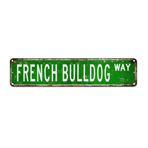 French Bulldog Vintage Metal Wall Decor Metal Street Sign Gift For French Bulldog Lover Vintage Tin Sign Dog Mom Pet Owner Metal Tin Plaque Wall Decor Home Quality Sign For Outdoor Store Bar Garage