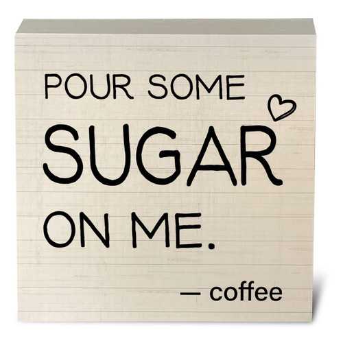Country Pour Some Sugar on Me Artwork Wood Box Sign Rustic Farmhouse Style Coffee Lovers Wood Block Plaque 5 X 5 Inches Home Kitchen Desk Sign Decor for Presents