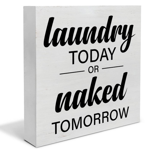 Country Laundry Room Wood Box Sign Decor Desk Sign Laundry Today or Naked Tomorrow Wooden Box Block Sign Rustic Home Shelf Wall Decoration