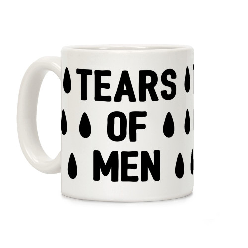 LookHUMAN Tears Of Men White 11 Ounce Ceramic Coffee Mug