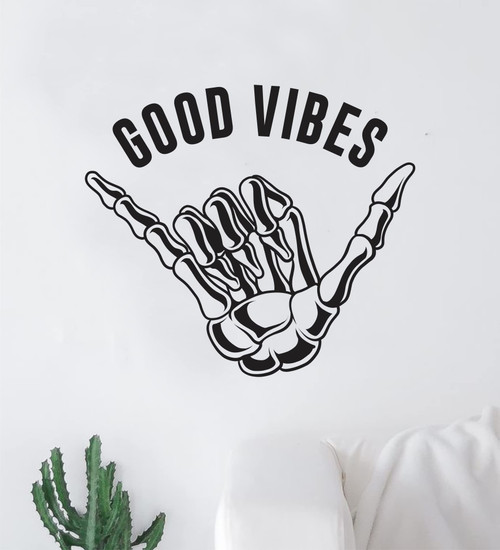 Good Vibes Shaka Skeleton Hand Wall Decal Home Decor Art Vinyl Sticker Quote Bedroom Teen Inspirational Girls Boys Kids Sports Ocean Beach Aloha Surf Surfing Hawaiian Skull Positive