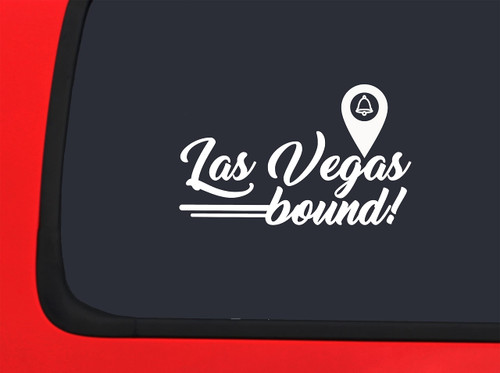 Car Sticker Las Vegas Bound Vacation Travel Fun Car Window Decal Sticker White 7 Inch