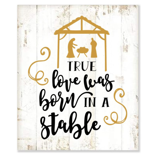 True Love was Born in A Stable Wood Sign Bible Verses Christian Rustic Plaque Home Decorative Wooden Sign Wall Art Decor for Living Room Kitchen Birthday Gift