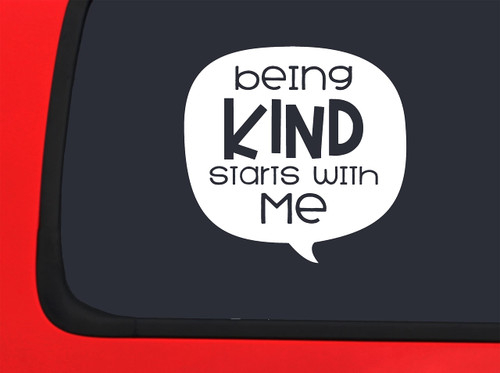 Car Sticker Being Kind Starts with Me Spread Love Humanity Friendly Car Window Decal Sticker White 7 Inch