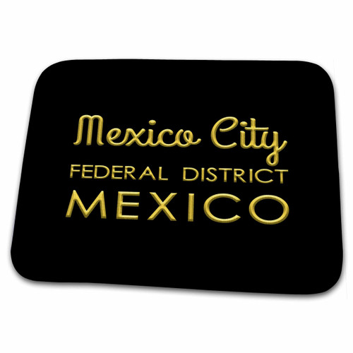 3dRose Mexico City, Mexico. Yellow text on black. Patriot home... - Dish Drying Mats (ddm-322819-1)