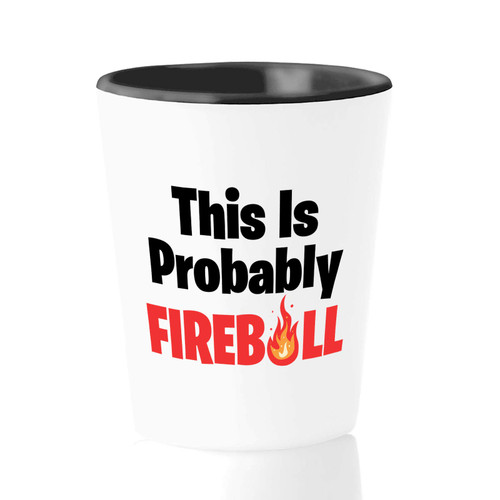 Bubble Hugs Funny Shot Glass 1.5oz - This Is Probably Fireball - Humorous Sarcastic Drinkware Inspirational Motivational Firefighter Bubble Hugs Funny Shot Glass 1.5oz - This Is Probably Fireball - Humorous Sarcastic Drinkware Inspirational Motivational Firefighter