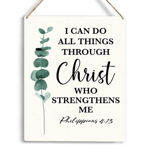 Christian Inspirational Wall Art I Can Do All Things Through Christ Who Strengthens Me Philippians 4:13 Wooden Hanging Sign Christian Bible Verse Wall Art Rustic Home Office Decoration 8 x 10 Inches