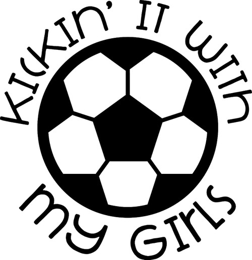 Car Sticker Kickin It with My Girls Soccer Ball Funny Sports Car Window Decal Sticker White 7 Inch