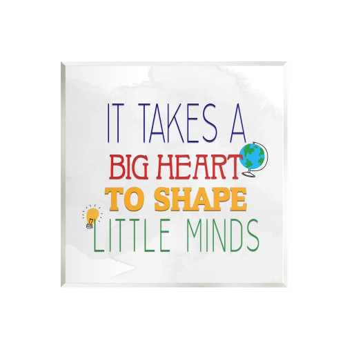 Stupell Industries Big Heart To Shape Little Minds Phrase Wall Plaque Art, Design by Kim Allen
