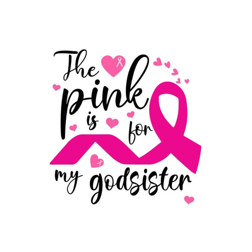 The Pink is for My Godsister Wall Decals Stickers Creative Chemotherapy Gifts for Women Store Wall Decal Vinyl Mural Decals Quotes for Living Room Car Refrigerator Wall Art 22in