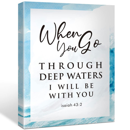 Bible Verse Isaiah 43:2 When You Go Through Deep Waters I Will Be with You Canvas Poster Motivational Scripture Print Painting for Christian Home Office Wall Art Decoration 11.5 x 15 inch (Framed)