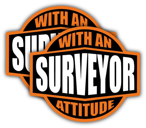 Surveyor with an Attitude Hard Hat Sticker/Helmet Decal Label Lunch Tool Box