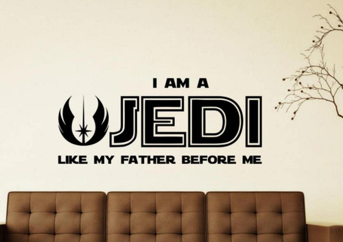I am a Jedi Like My Father Before Me Wall Decal Quote Sign Vinyl Sticker Wall Poster Bedroom Nursery Wall Art Kids Room Wall Decor Sticker Home Playroom Mural Removable Wall Print 1160