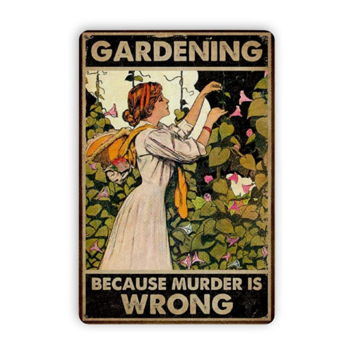 Gexlly Tin Sign Decor Retro Vintage Metal Sign Gardening Because Murder is Wrong Reproduction Metal Tin Sign Wall Decor for Cafe Bar Pub Home 12 X 8 Inches 8X12 Inches (Gexlly) Gexlly Tin Sign Decor Retro Vintage Metal Sign Gardening Because Murder is Wrong Reproduction Metal Tin Sign Wall Decor for Cafe Bar Pub Home 12 X 8 Inches 8X12 Inches (Gexlly)