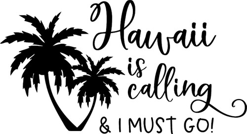 Hawaii is Calling and I Must Go Palm Trees Funny Vacation Wall Decals for Walls Peel and Stick Wall Art murals Black Small 8 Inch