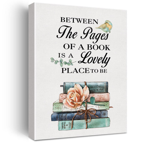 Positive Wall Art Canvas Print Inspirational Between the Pages of a Book is a Lovely Place to Be Quote Poster Framed Artwork Book Lover Literary Painting for Home Wall & Tabletop Decor