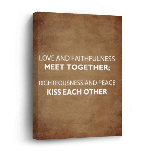 Yelolyio 12X16 Inch Canvas Wall Art with Inspirational Quote Love And Faithfulness Meet Together Picture Artwork for Kitchen Bathroom Bedroom Living Room Decor