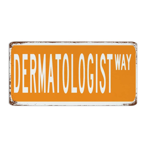 Autravelco Dermatologist Vintage Metal Tin Sign Farmhouse Backyard Signs Career Street Profession Wall Decor Garage Signs for Laundry Coffee Bar Gate 6x12 Inch