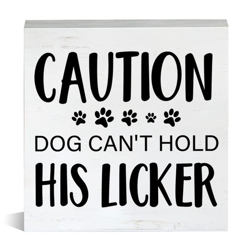 Farmhouse Caution Dog Can't Hold His Licker Wooden Box Sign Dog Entryway Wood Block Tabletop Sign Decorative Desk Sign Home Shelf Decor 5 X 5 Inches