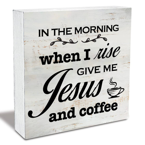 Coffee Sign in the Morning When I Rise Give Me Jesus and Coffee Wood Box Sign Rustic Wooden Box Sign Farmhouse Home Kitchen Coffee Bar Desk Shelf Decor (5 X 5 Inch)