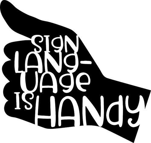 Sign Language is Handy Punny Funny ASL Signing Wall Decals for Walls Peel and Stick Wall Art murals Black Medium 18 Inch