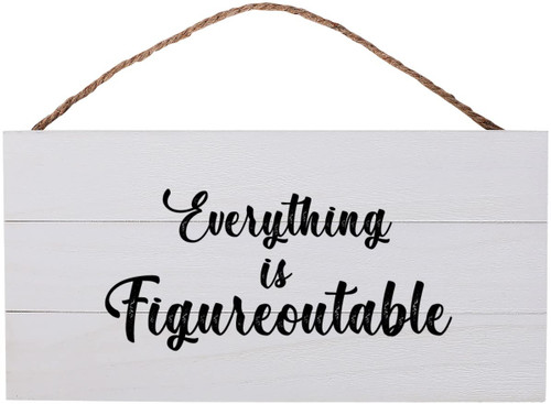 Everything is Figureoutable Sign for Home Decor - Rustic Wooden Plank Farmhouse Decor (13.75 x 7 inches)