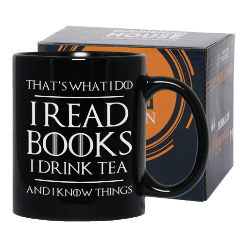 Book Lover Coffee Mug 11oz Black - Read Books Drink Tea - Reading Reader Tea Lover I Know Things Book Addict Book Lover Bookish Novelist Librarian Writer