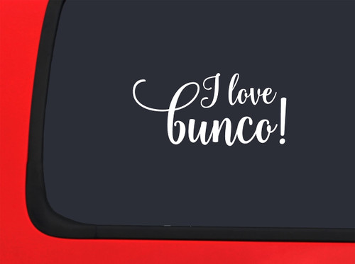 Car Sticker I Love Bunco! Dice Game Play Funny Car Window Decal Sticker White 7 Inch