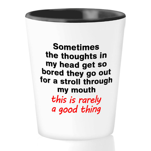 Bubble Hugs Witty Sarcasm Shot Glass 1.5oz - Sometimes The Thoughts In My Head - Funny Sarcastic Bored Inappropriate Adult Humor Hilarious Jokes Bubble Hugs Witty Sarcasm Shot Glass 1.5oz - Sometimes The Thoughts In My Head - Funny Sarcastic Bored Inappropriate Adult Humor Hilarious Jokes