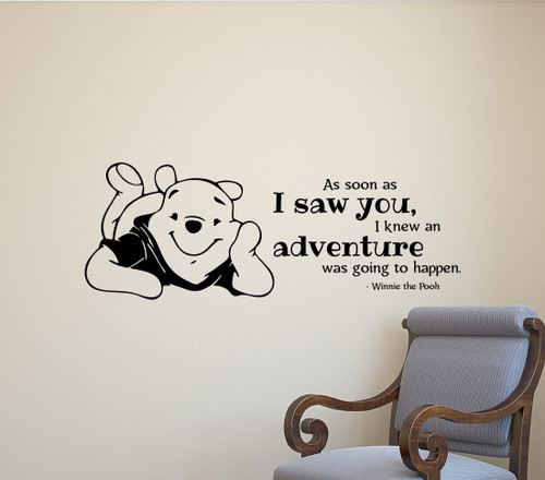 Pooh Quote Wall Decal As Soon As I Saw You I Knew an Adventure was Going to Happen Children Vinyl Sticker Living Room Home Bedroom Decor Wall Art Nursery Poster Mural Custom Print 528